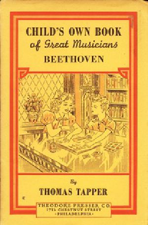 [Gutenberg 34737] • Beethoven : The story of a little boy who was forced to practice